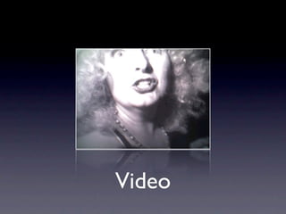 Video
 