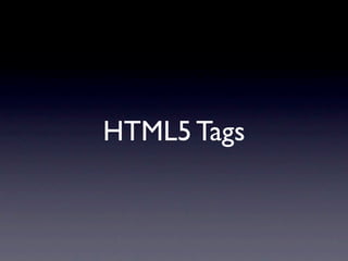 HTML5 Tags
 
