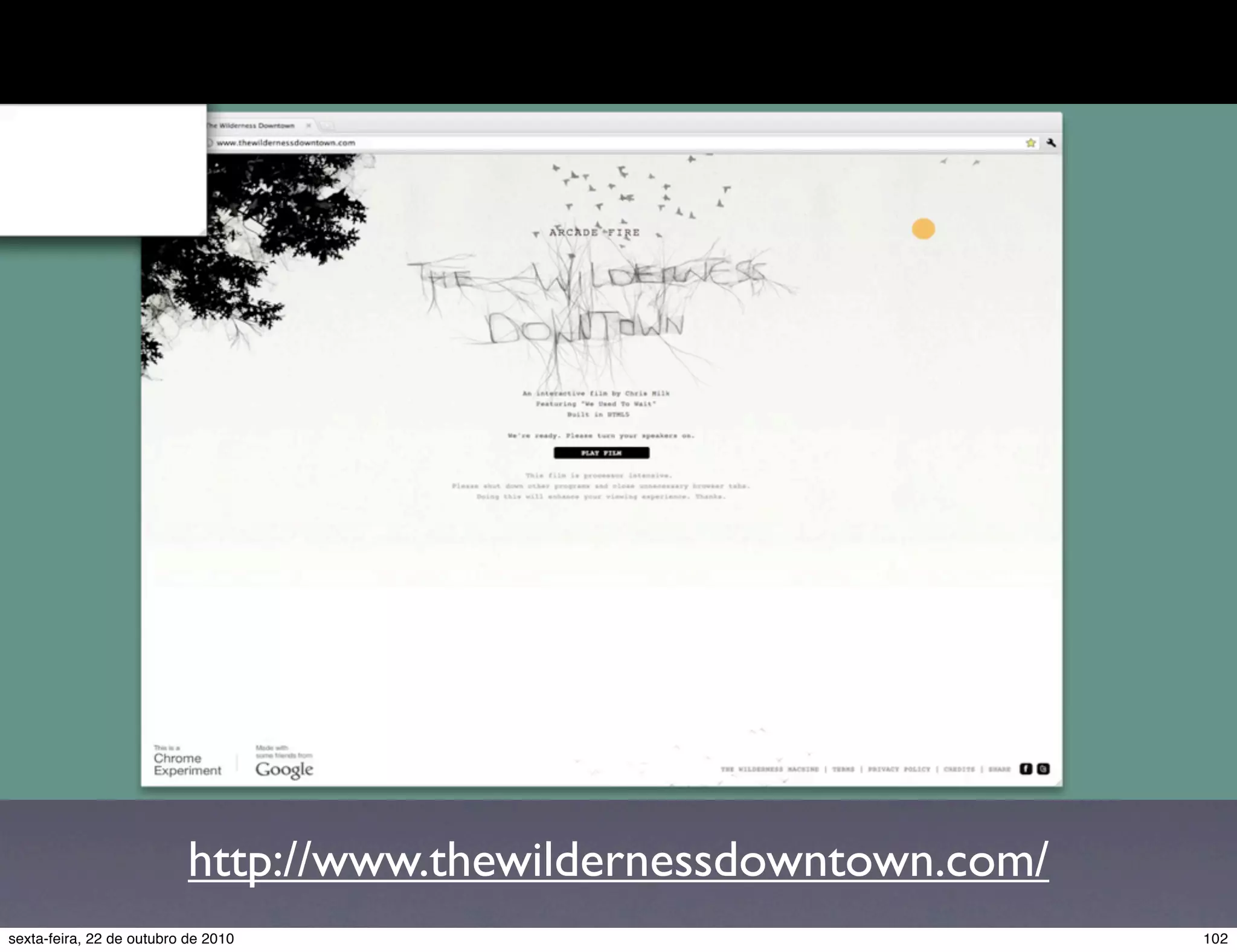 http://www.thewildernessdowntown.com/ 102sexta-feira, 22 de outubro de 2010 