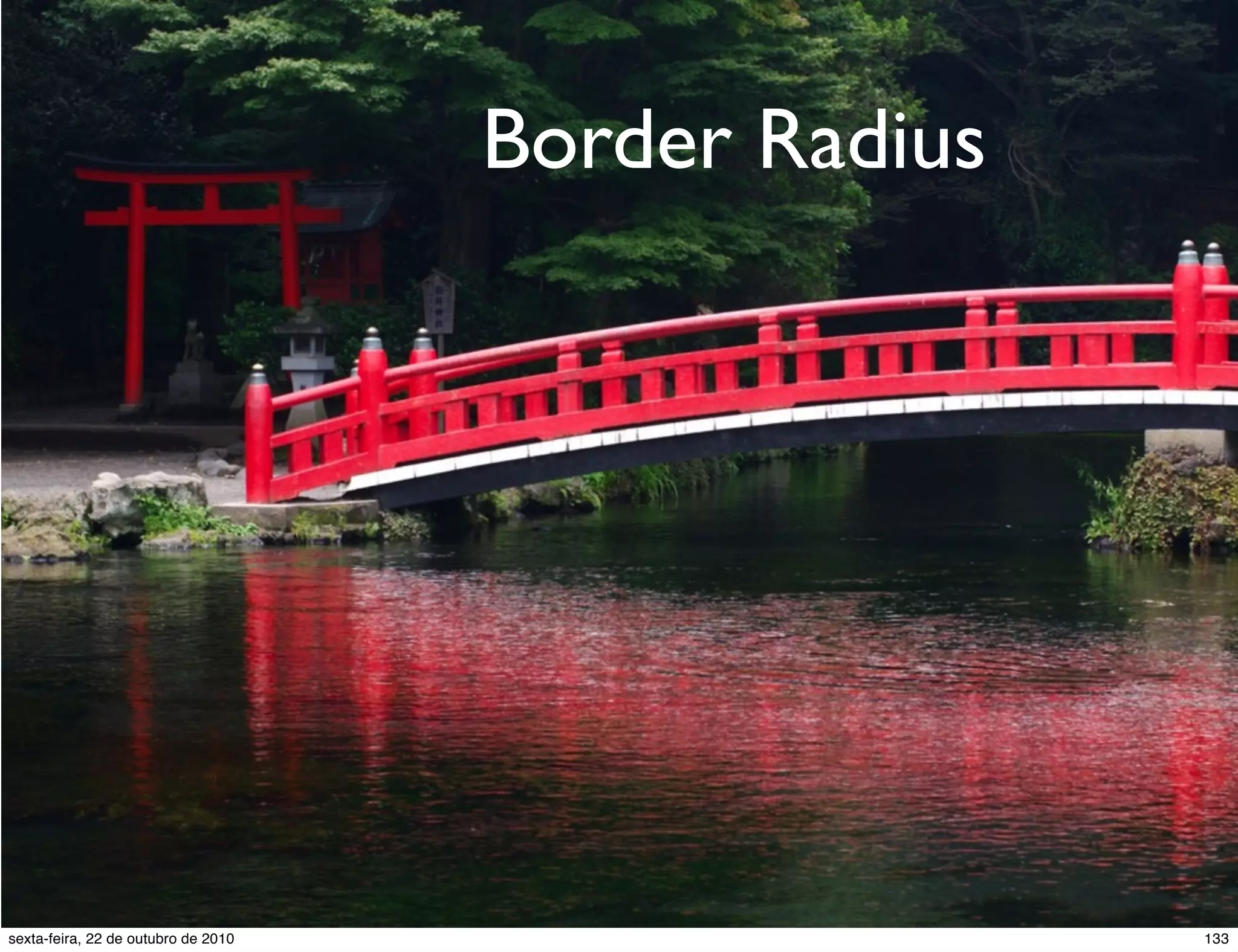 Border Radius 133sexta-feira, 22 de outubro de 2010 