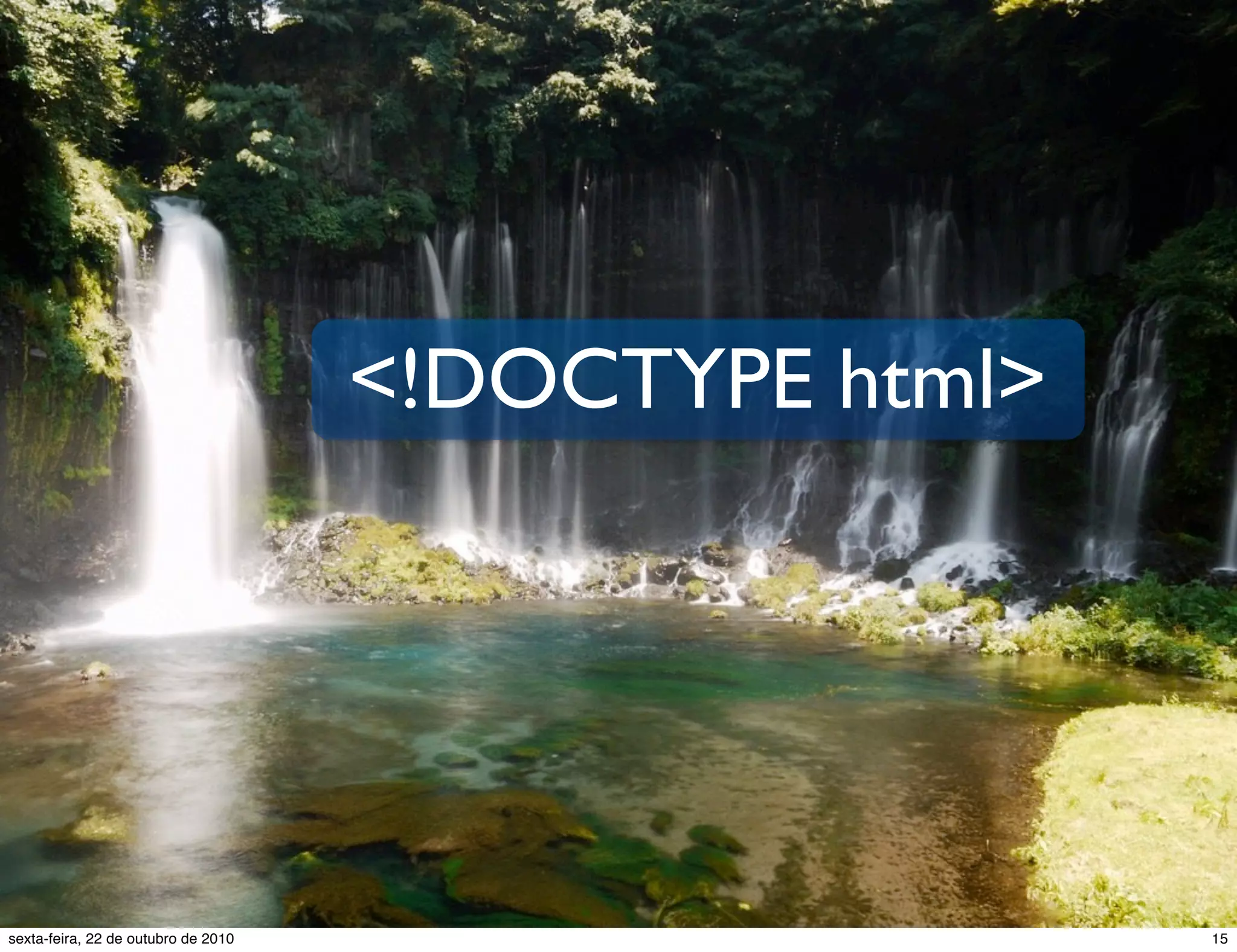 <!DOCTYPE html> 15sexta-feira, 22 de outubro de 2010 