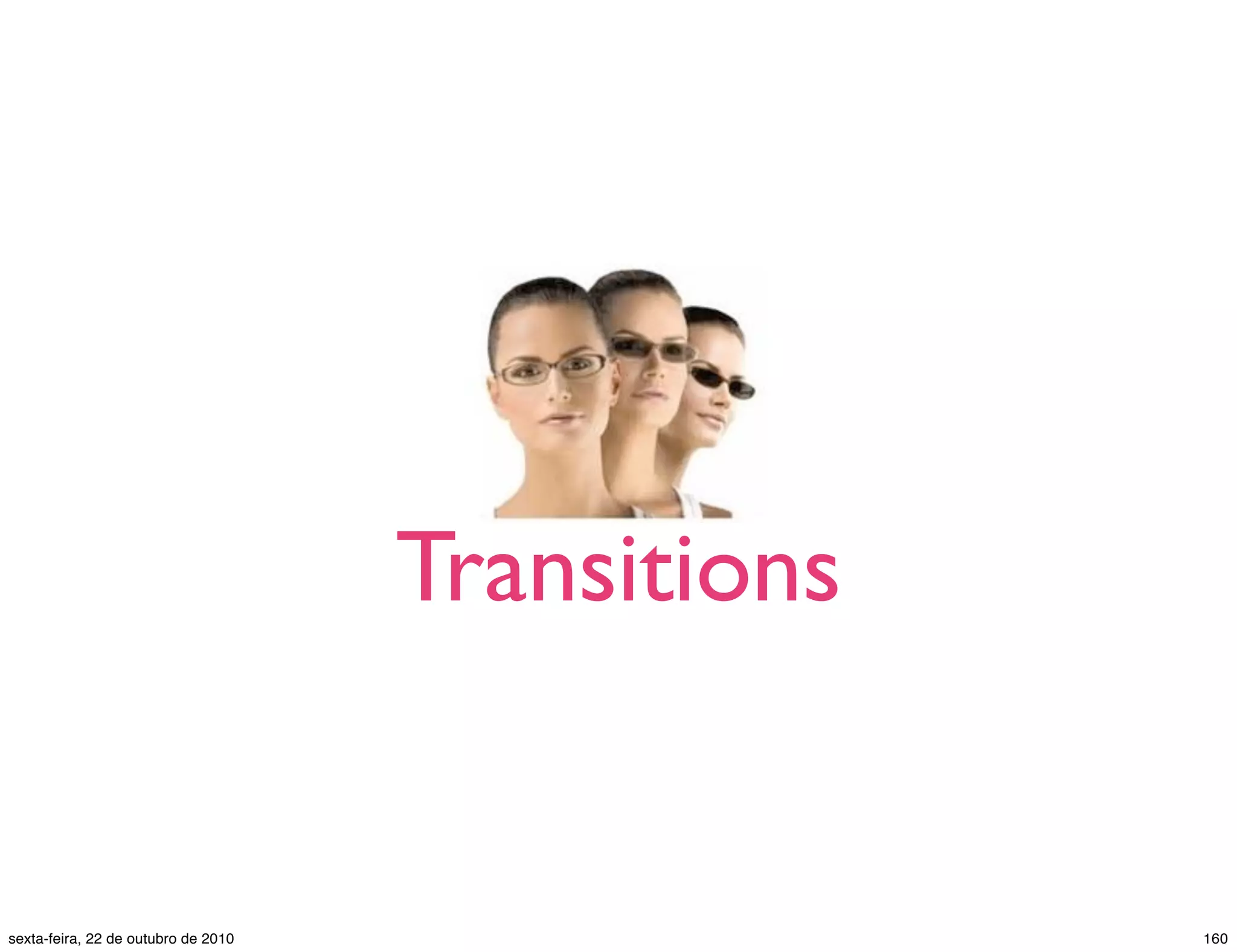 Transitions 160sexta-feira, 22 de outubro de 2010 