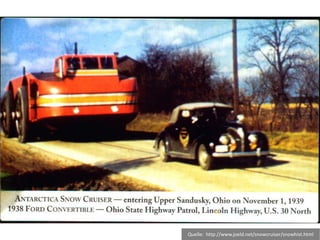 Quelle:  http://www.joeld.net/snowcruiser/snowhist.html 