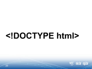 25
<!DOCTYPE html>
 