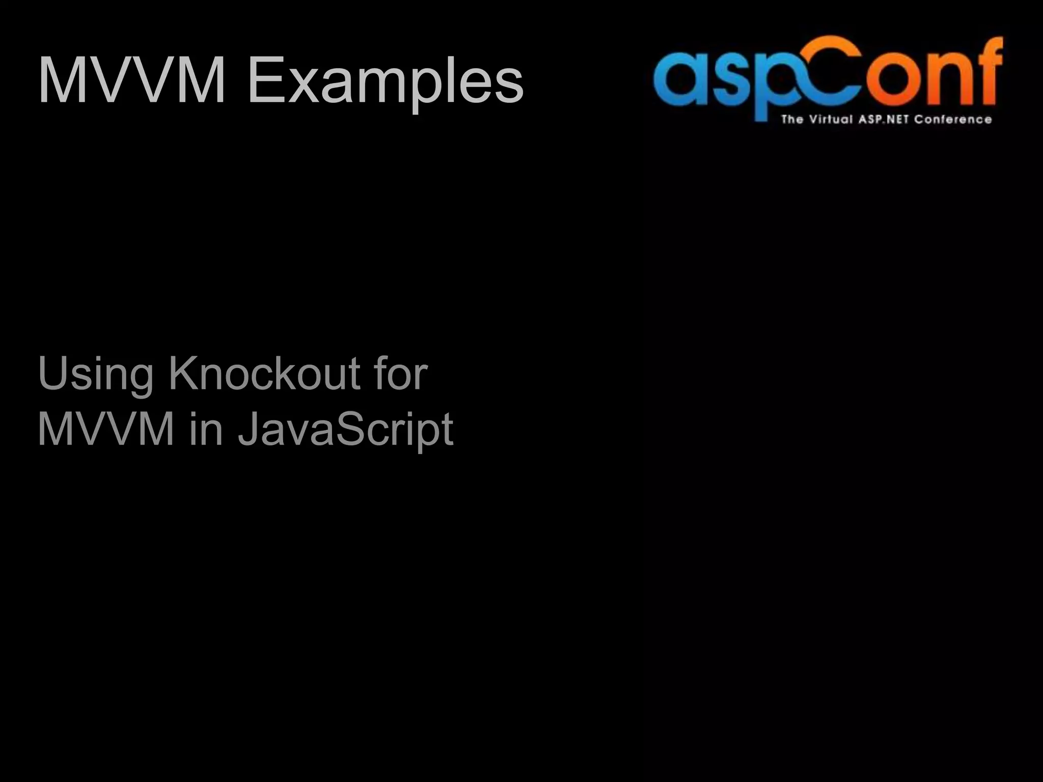 MVVM Examples Using Knockout for MVVM in JavaScript 