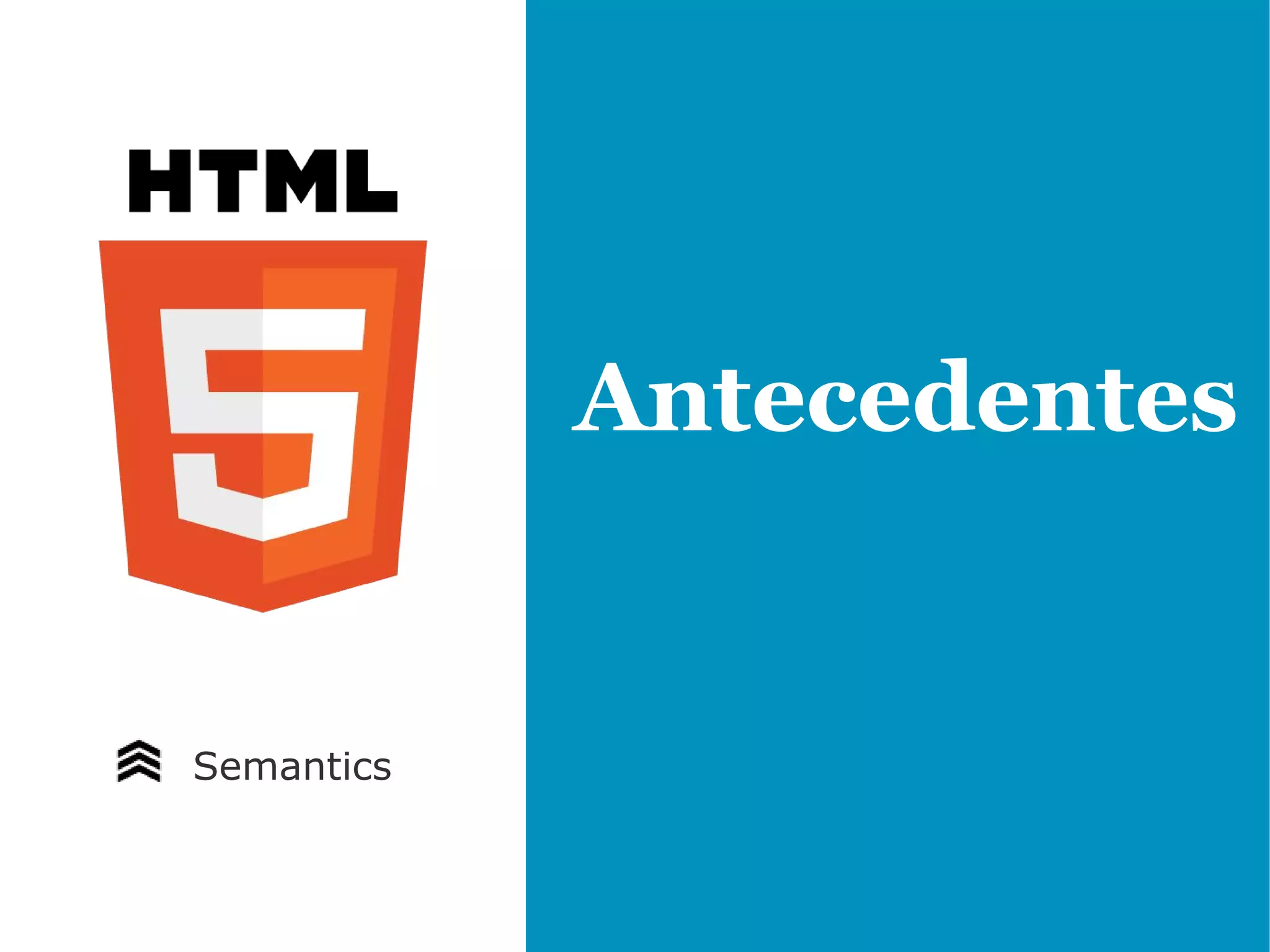 Antecedentes


Semantics
 