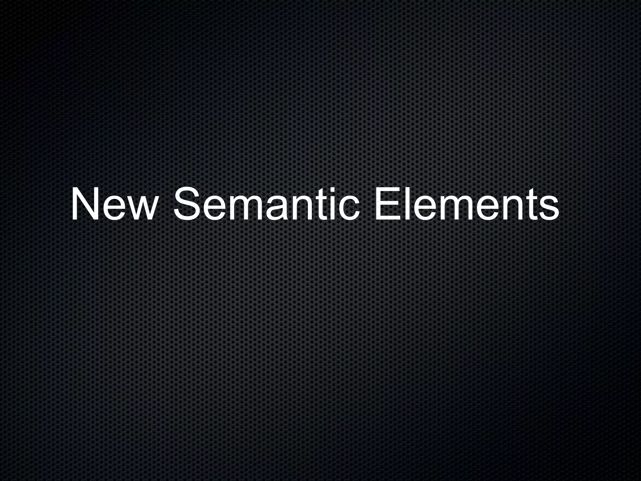New Semantic Elements 