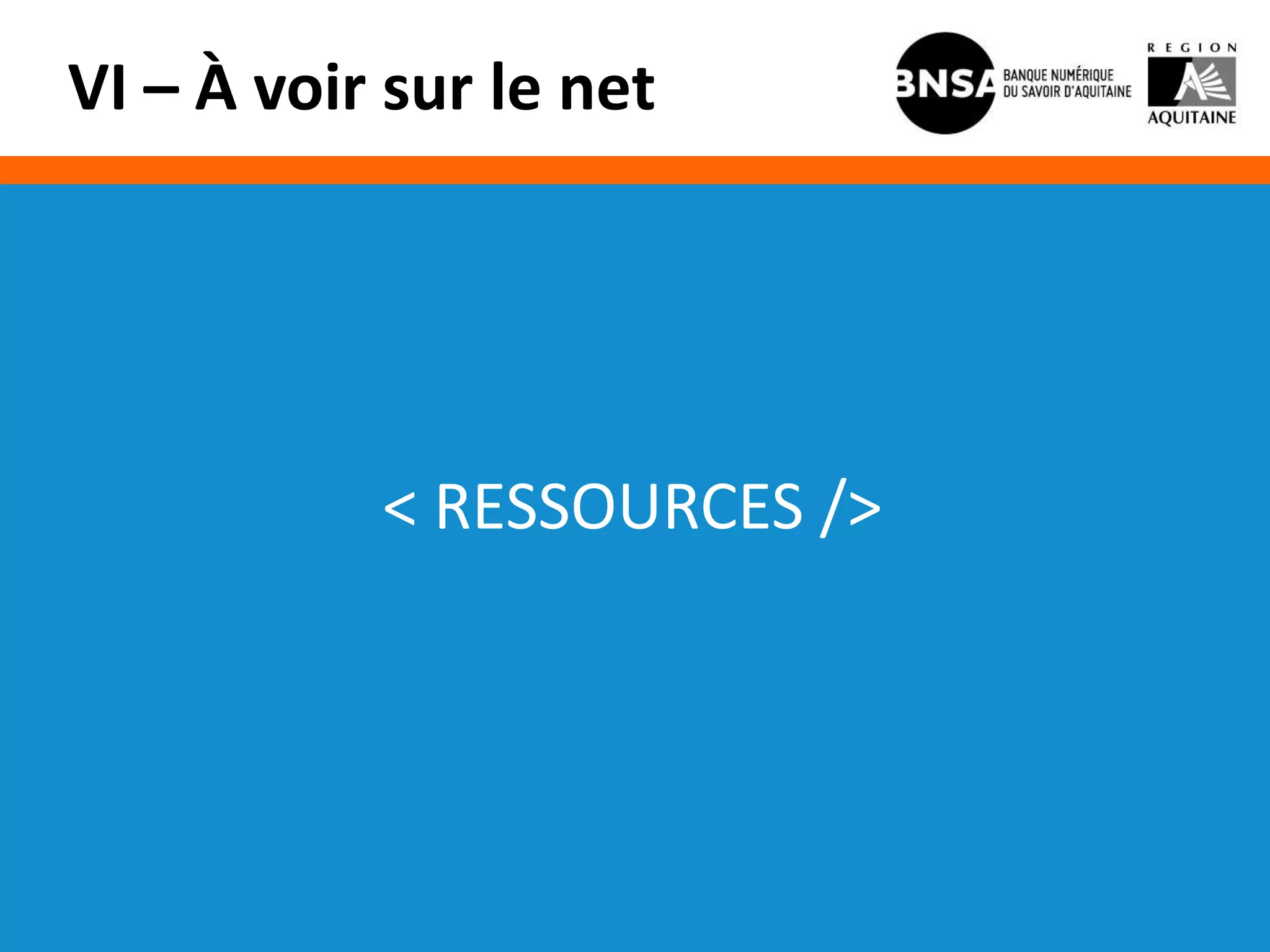 VI – À voir sur le net




           < RESSOURCES />
 