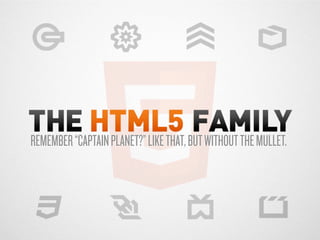 REMEMBER “CAPTAIN PLANET?” LIKE THAT, BUT WITHOUT THE MULLET.
 