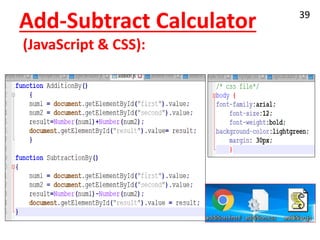 Add-Subtract Calculator
(JavaScript & CSS):
39
 