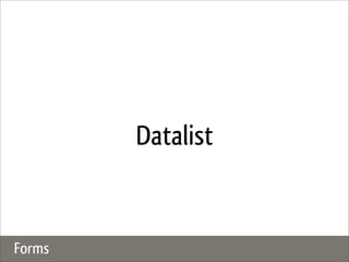 Datalist


Forms
 