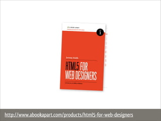 http://www.abookapart.com/products/html5-for-web-designers
 