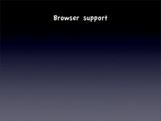 Browser support
 