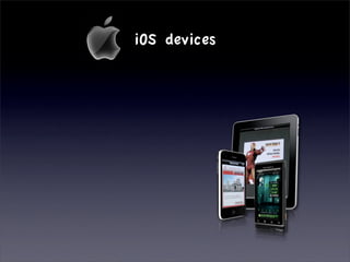 iOS devices
 