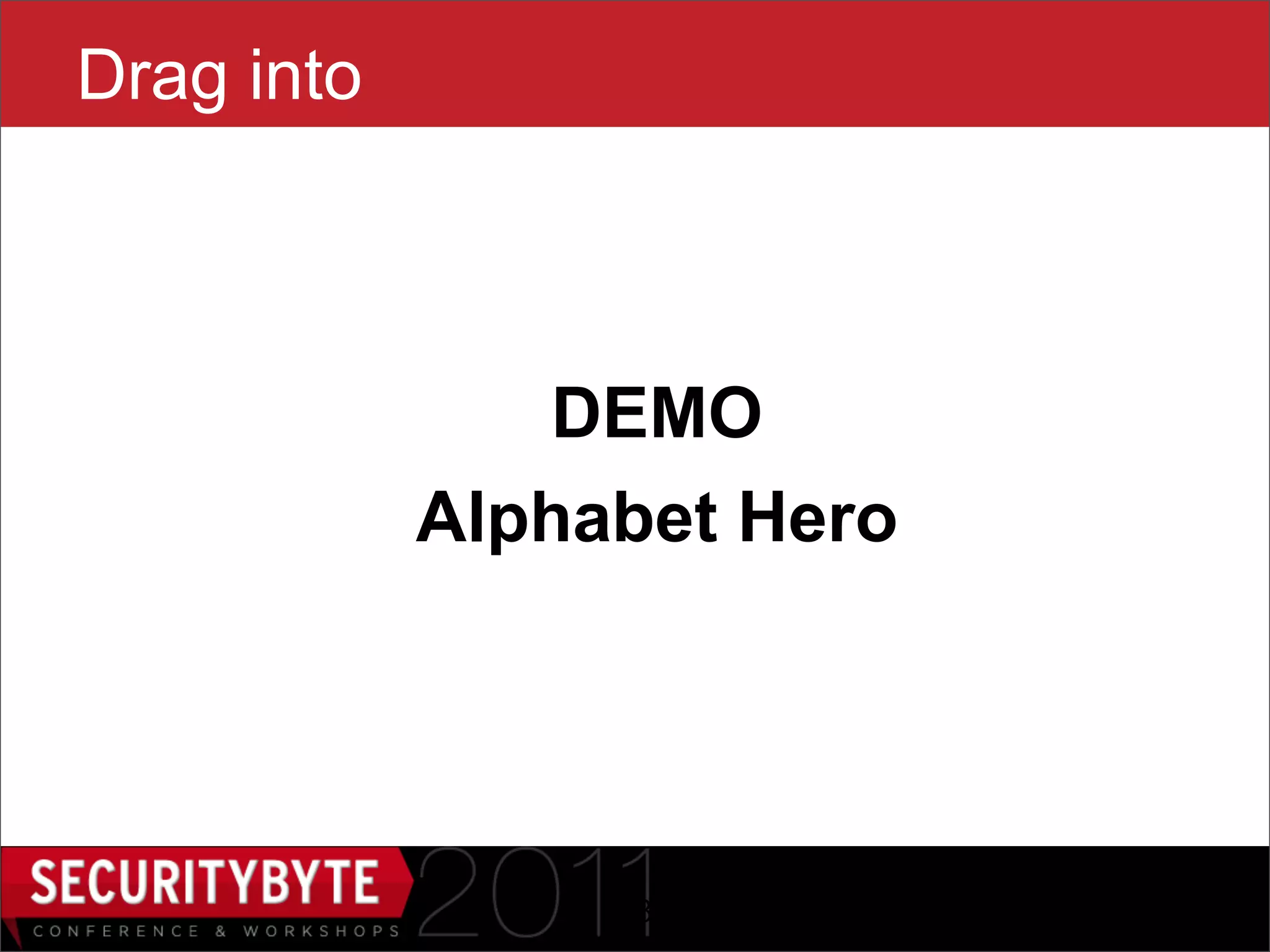 Drag into



                DEMO
            Alphabet Hero




                 28
 