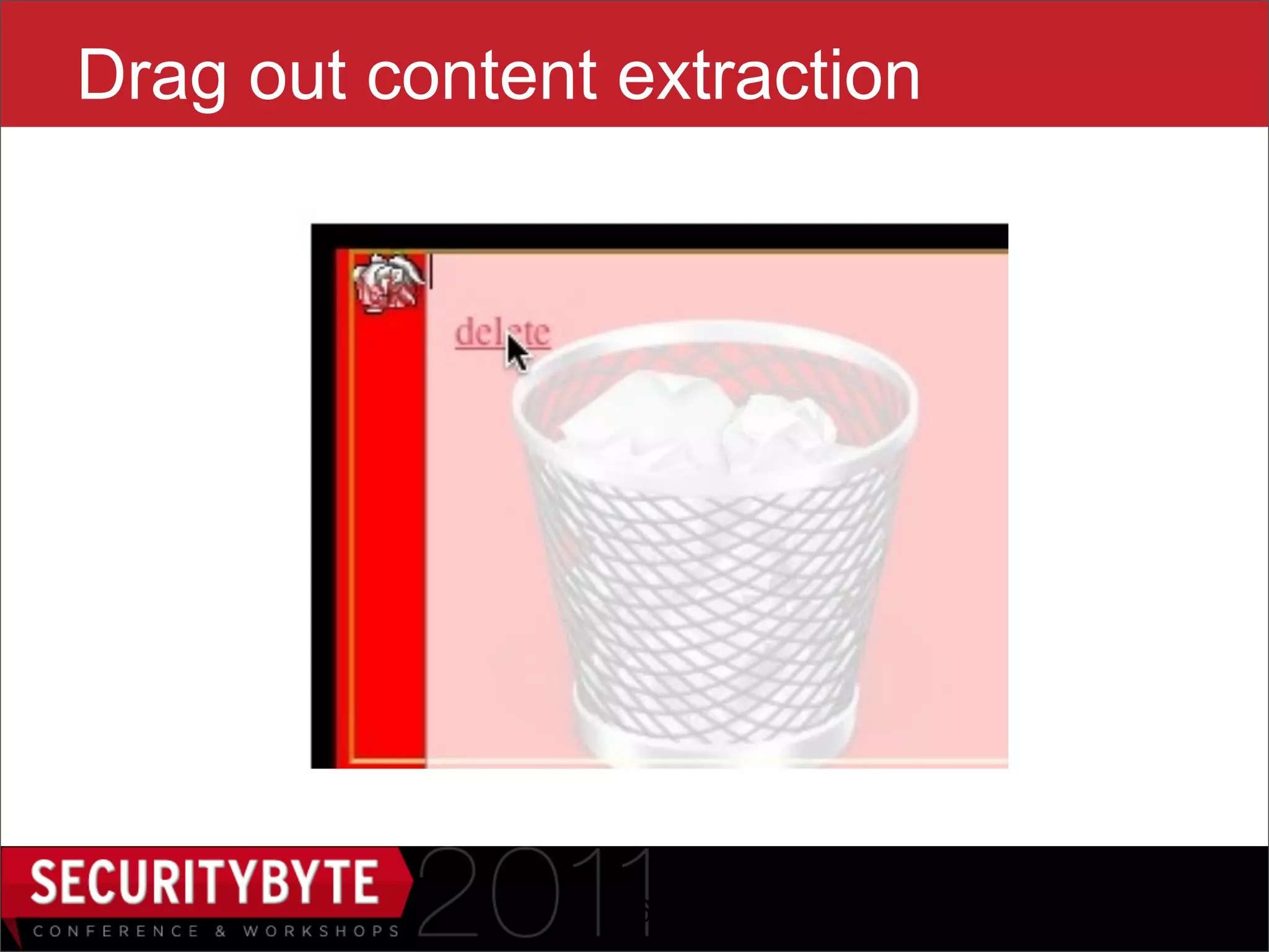 Drag out content extraction




                 36
 