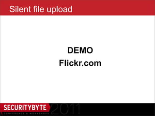 Silent file upload



                DEMO
              Flickr.com




                     25
 