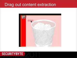 Drag out content extraction




                 36
 