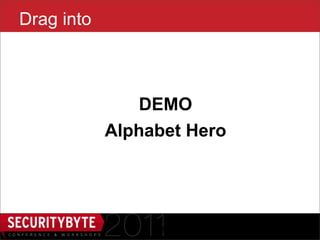 Drag into



                DEMO
            Alphabet Hero




                 28
 