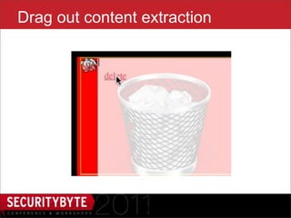 Drag out content extraction




                 36
 