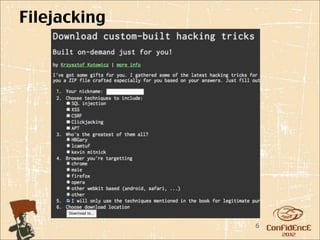 Filejacking




              6
 
