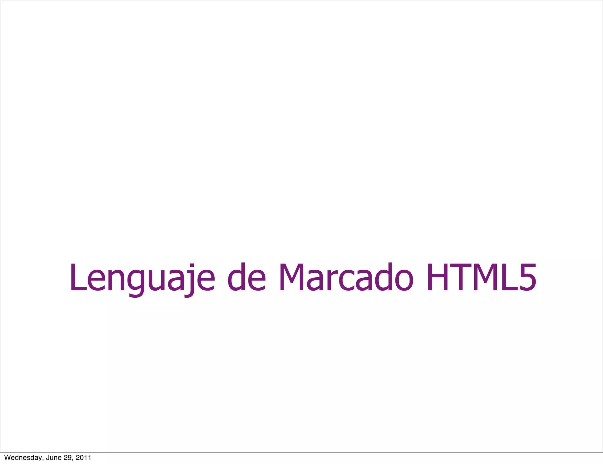 Lenguaje de Marcado HTML5



Wednesday, June 29, 2011
 