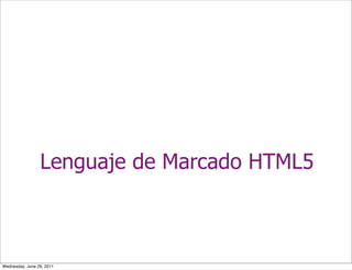 Lenguaje de Marcado HTML5



Wednesday, June 29, 2011
 
