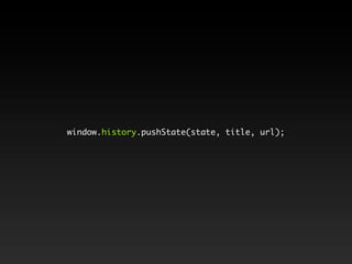 window.history.pushState(state, title, url);
 