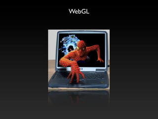 WebGL
 