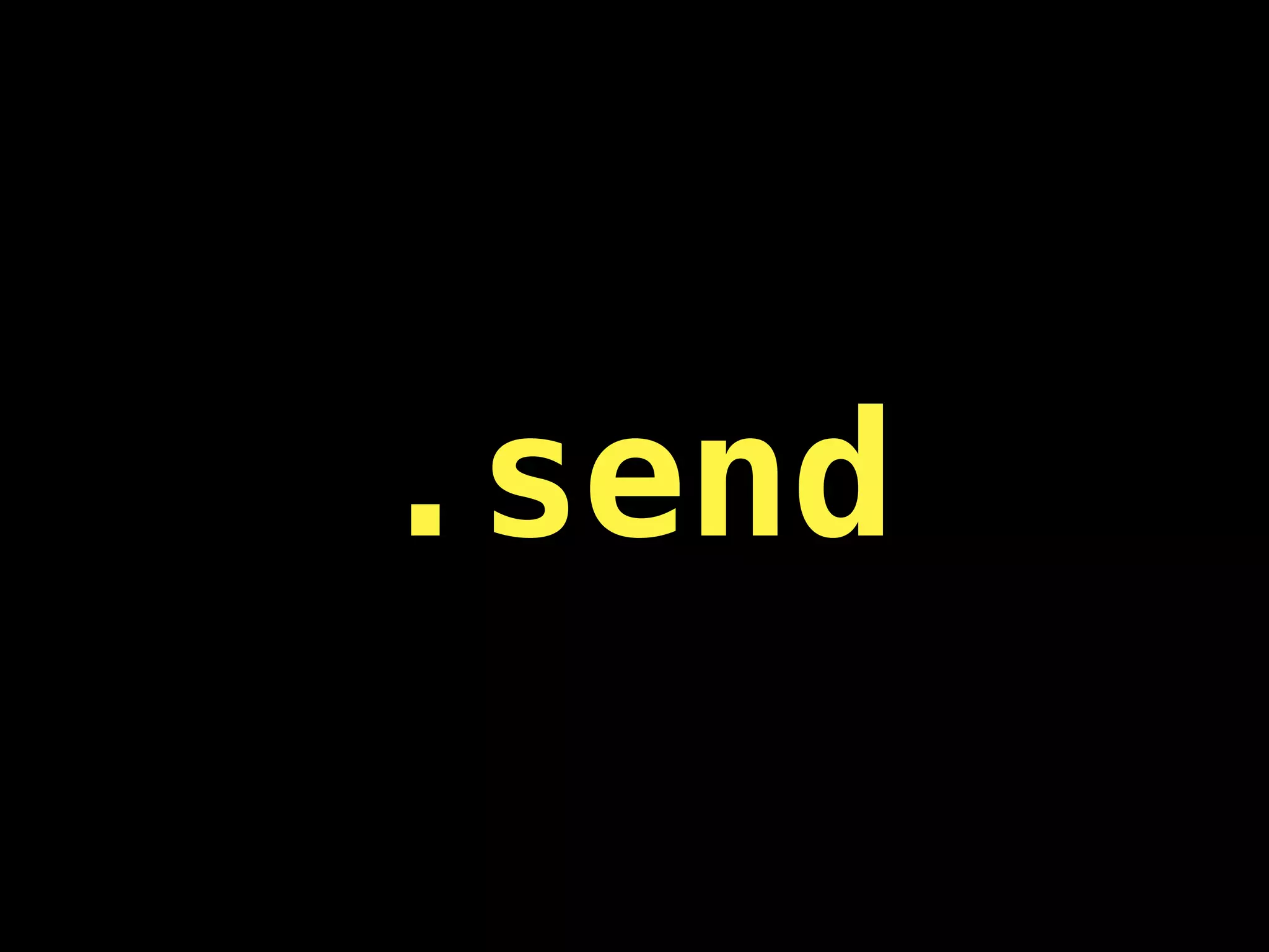 .send
 