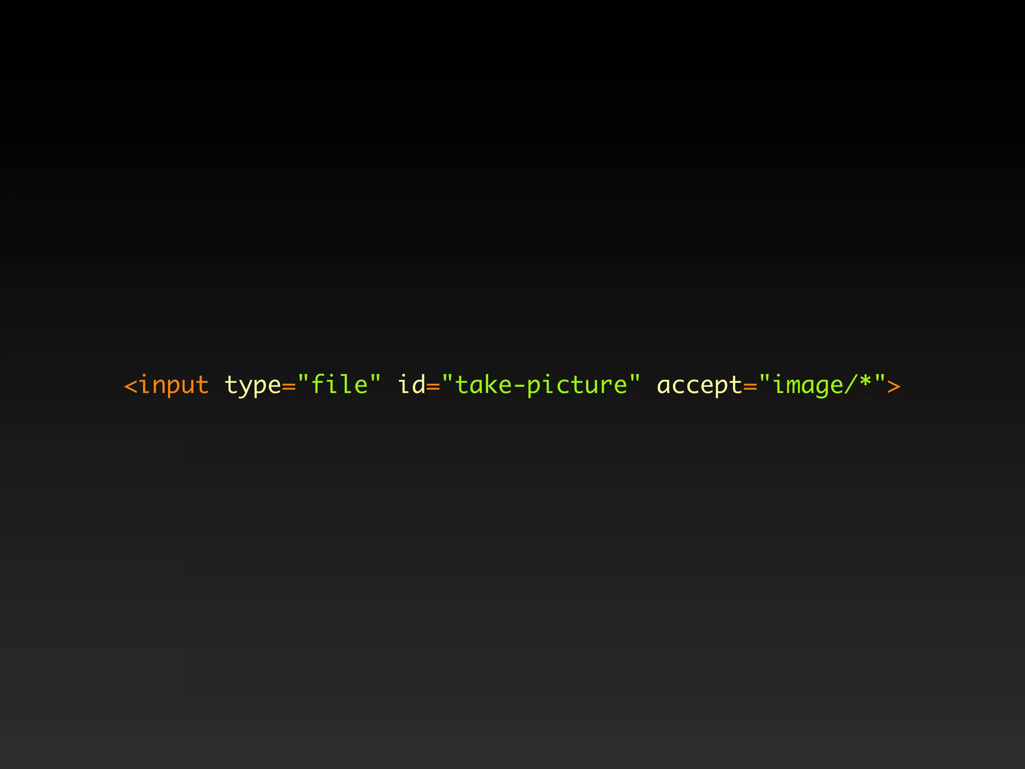 <input type="file" id="take-picture" accept="image/*"> 