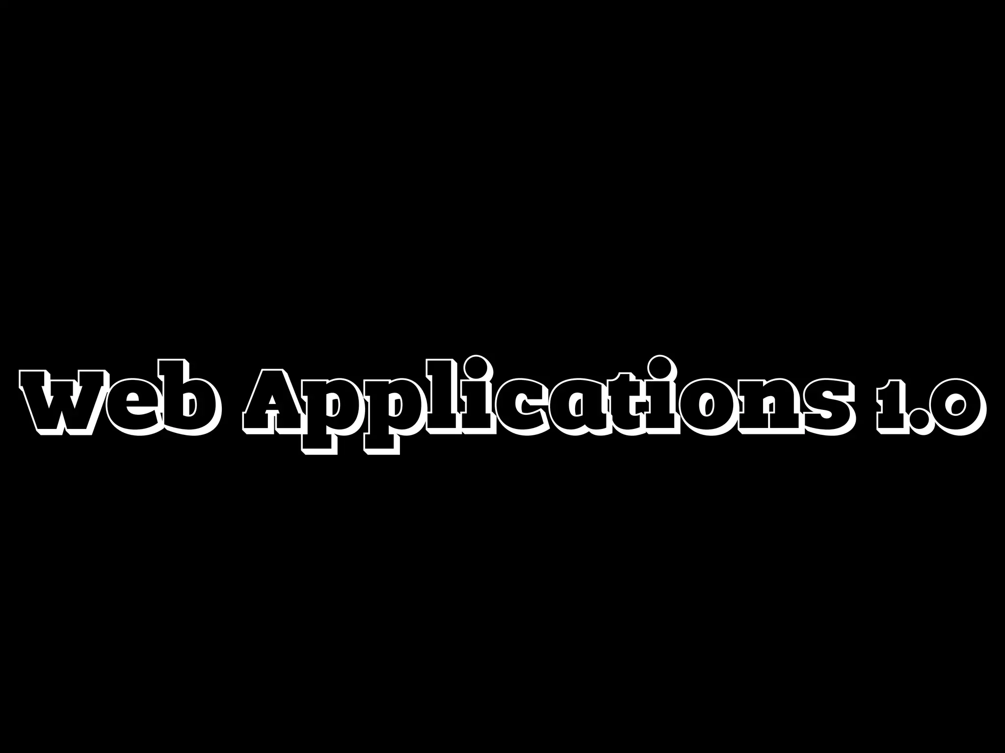 Web Applications 1.0