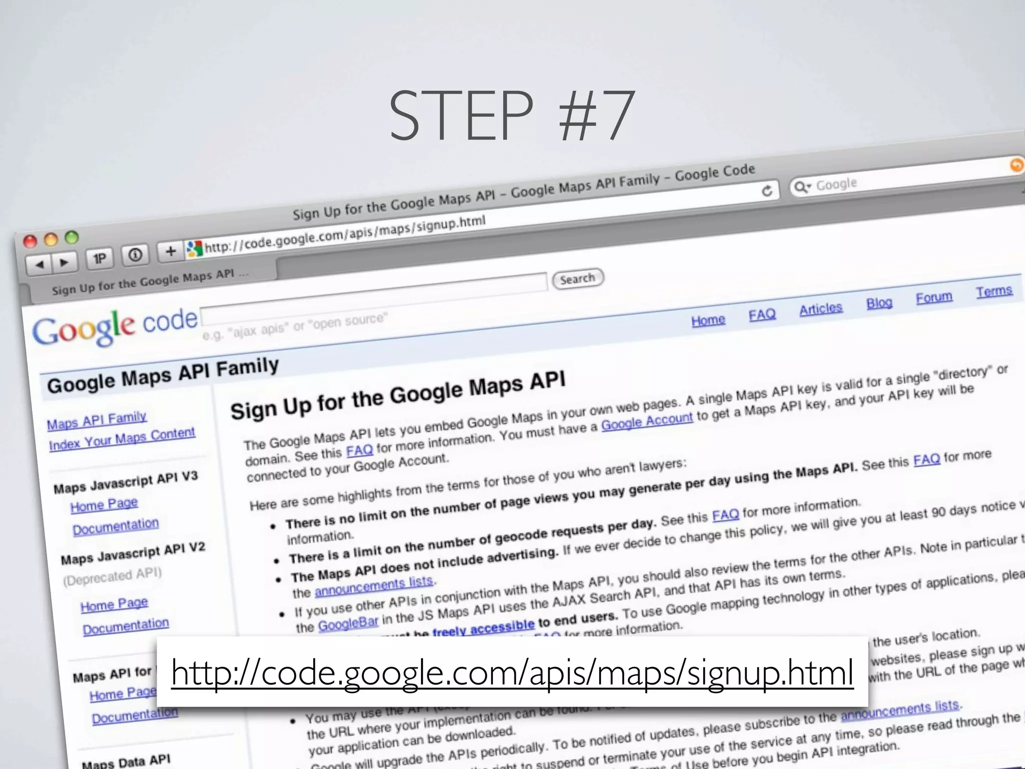 STEP #7




http://code.google.com/apis/maps/signup.html
                     157
 