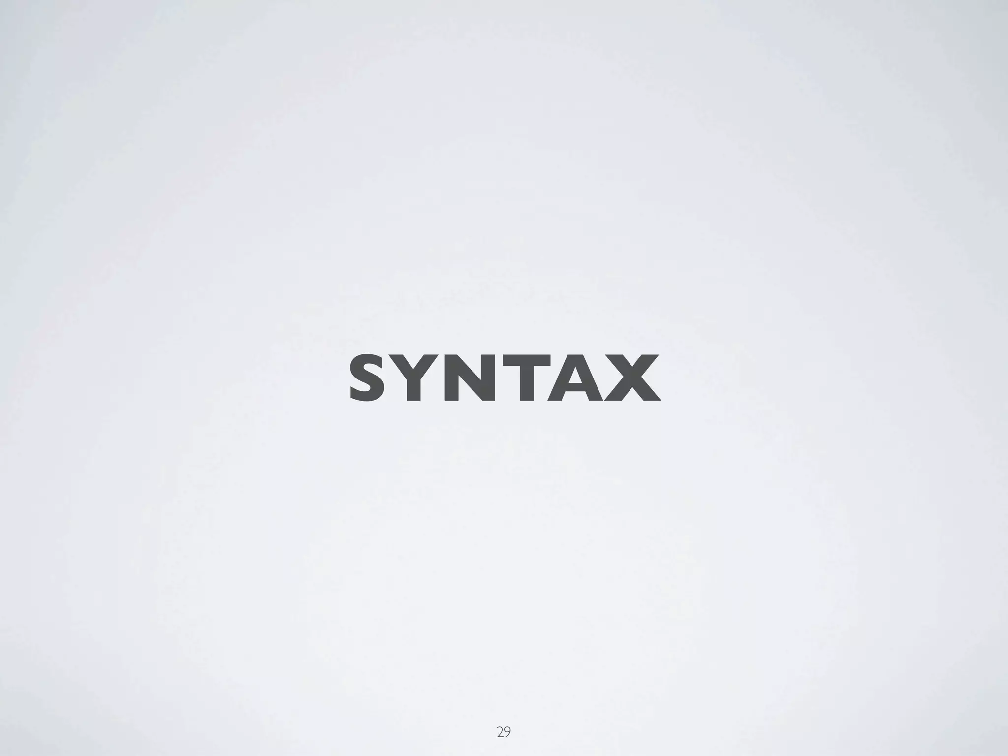 SYNTAX



  29
 