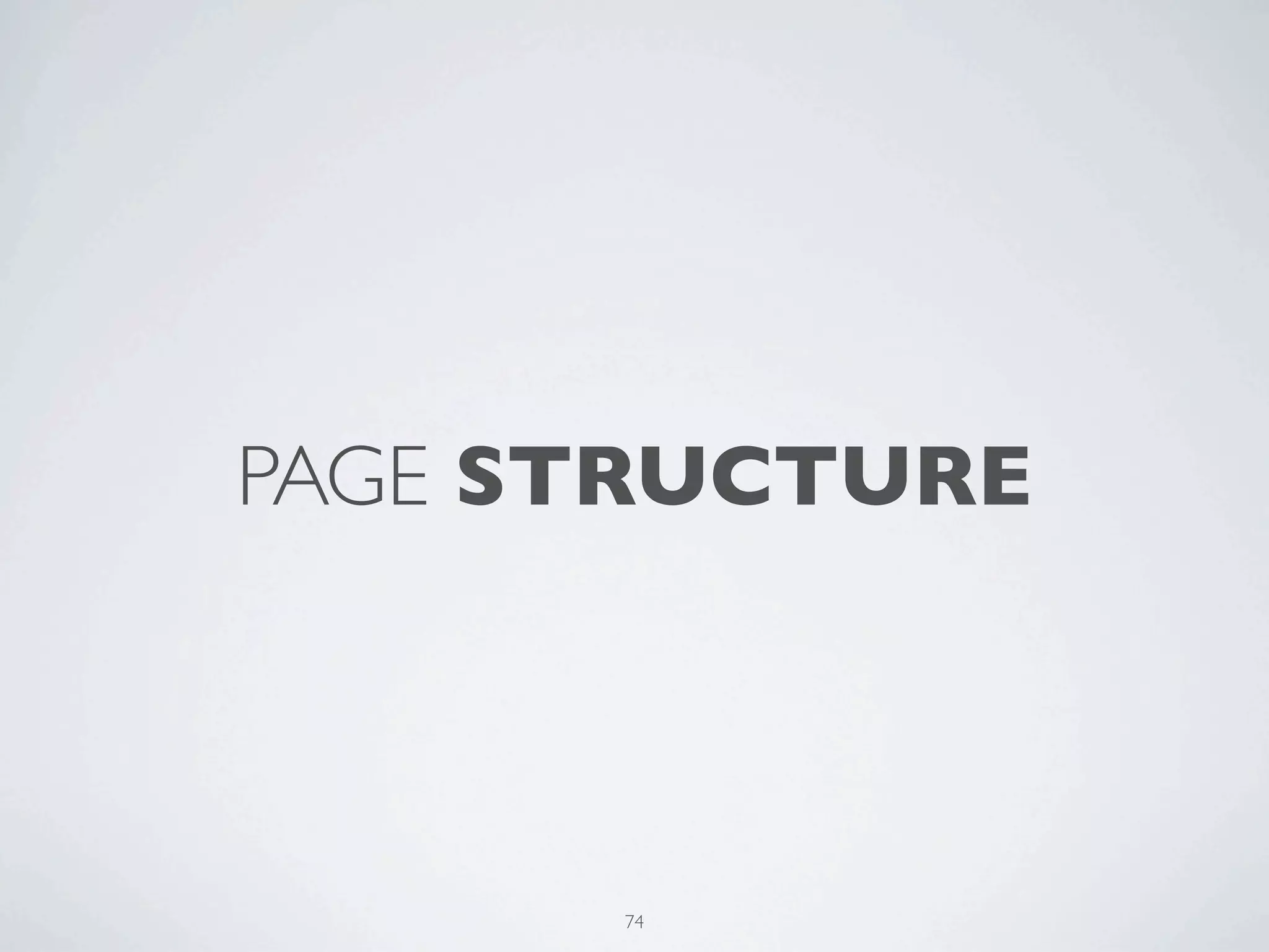 PAGE STRUCTURE



      74
 