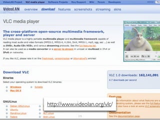 http://www.videolan.org/vlc/
             115
 
