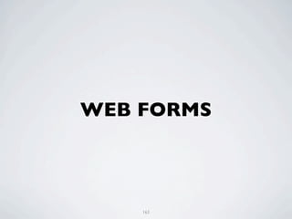 WEB FORMS



    163
 
