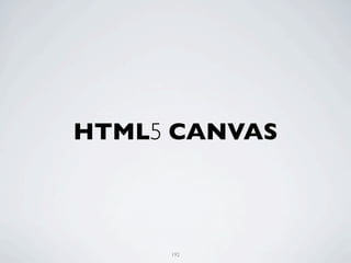 HTML5 CANVAS



     192
 