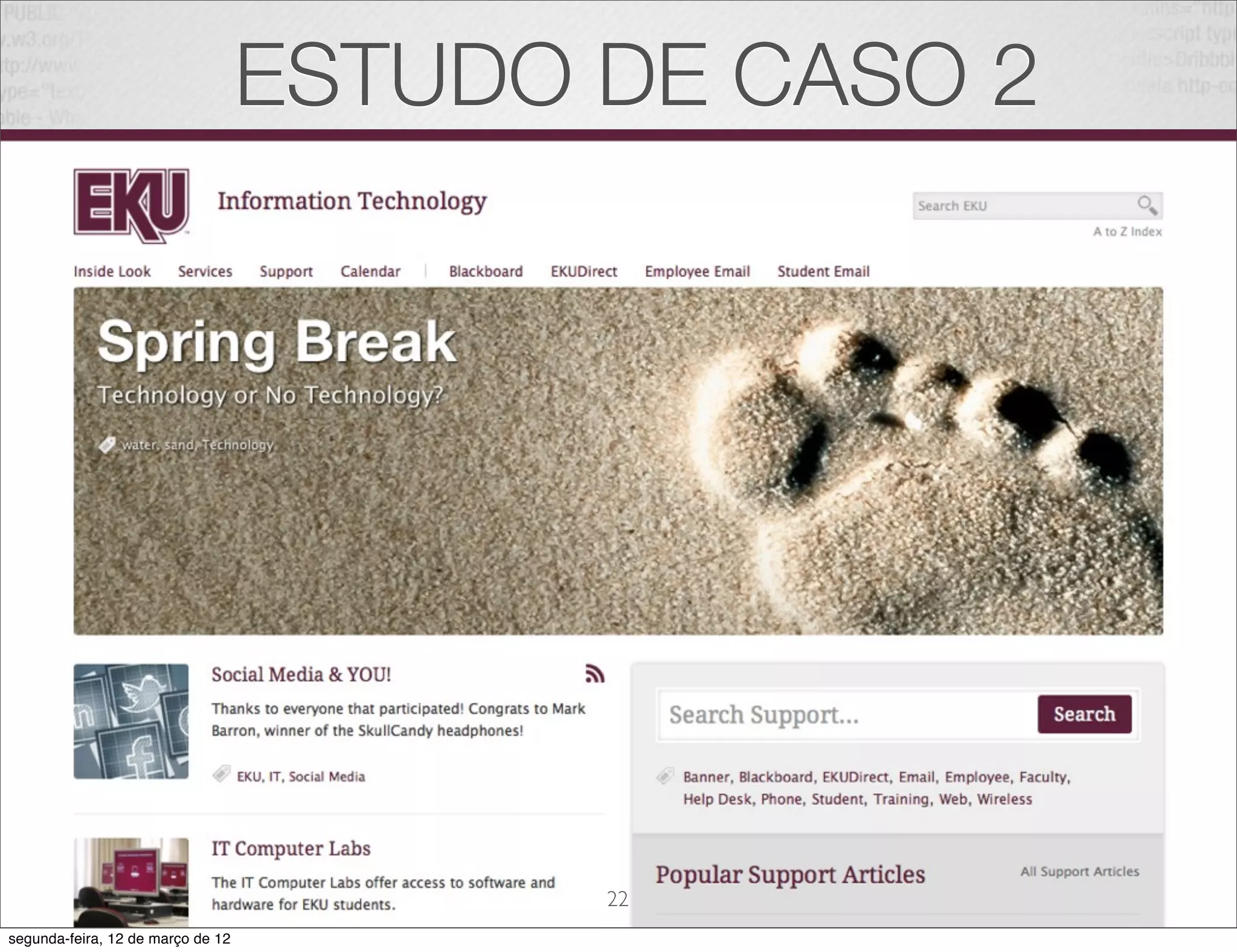 ESTUDO DE CASO 2




                                          22
segunda-feira, 12 de março de 12
 