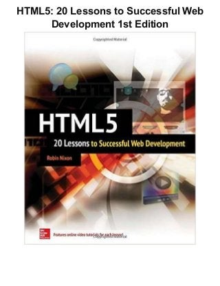 HTML5: 20 Lessons to Successful Web
Development 1st Edition
 