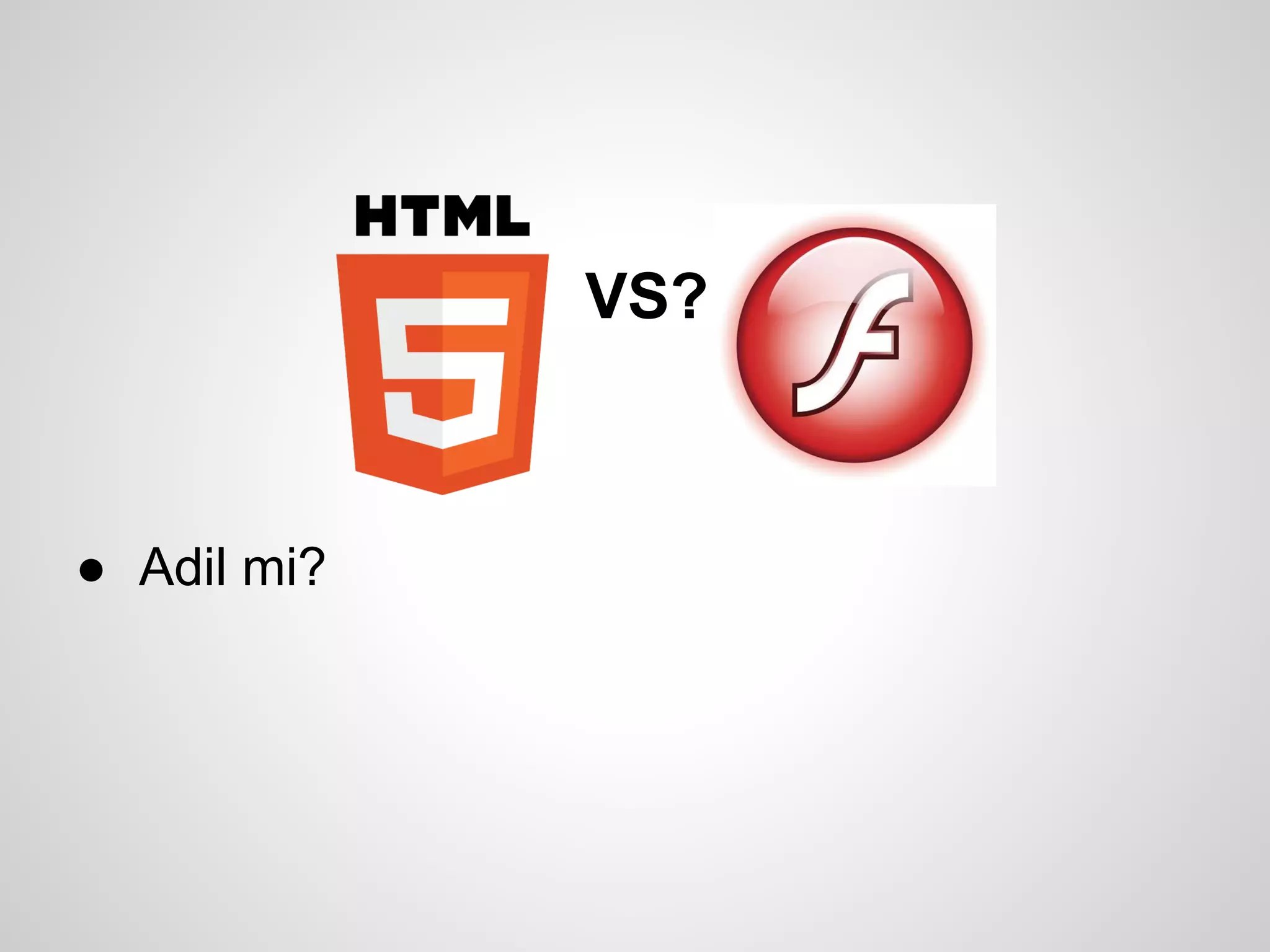 VS?



● Adil mi?
 
