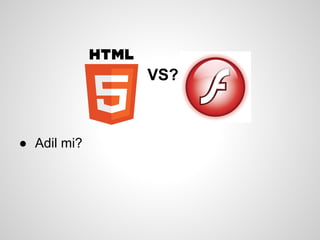 VS?



● Adil mi?
 
