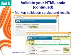 Validate your HTML code
(continued)
Markup validation service and results
HTML5 and CSS3 – Illustrated, 2nd Edition 23
 