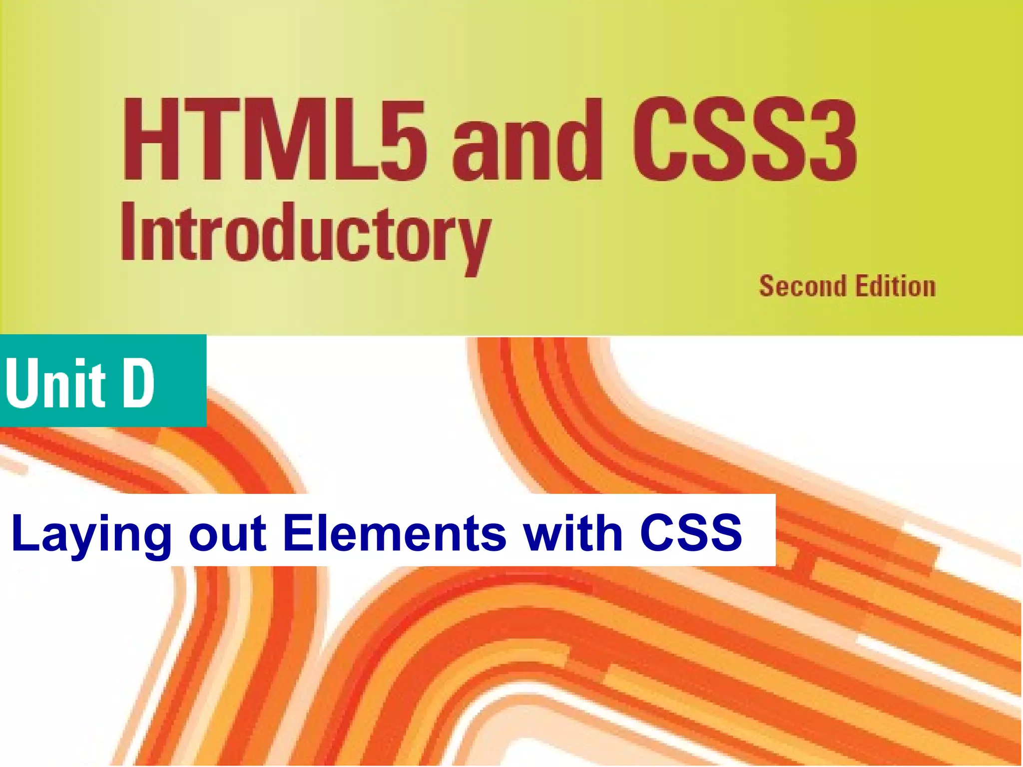 Laying out Elements with CSS
 