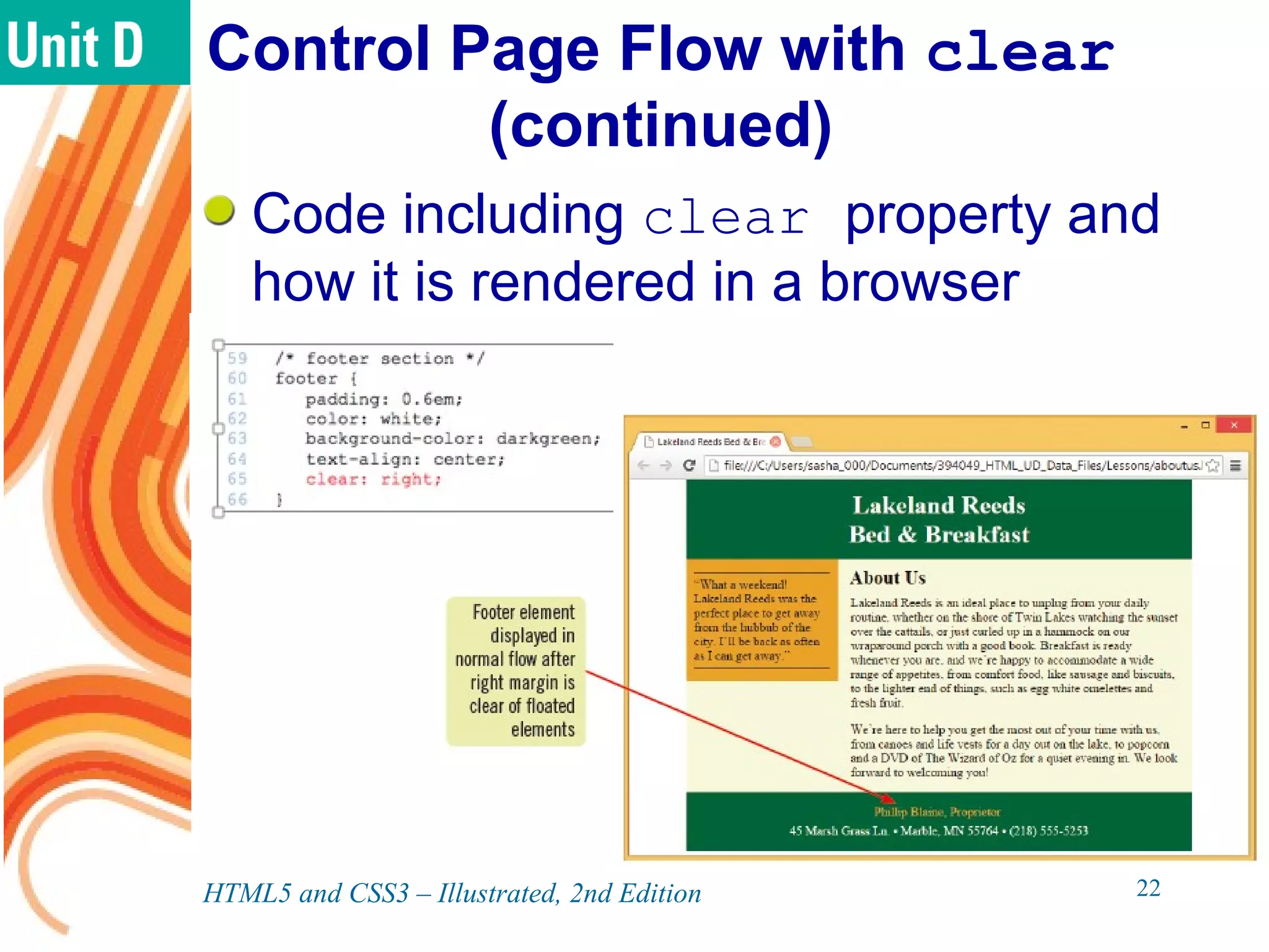 Control Page Flow with clear
(continued)
Code including clear property and
how it is rendered in a browser
HTML5 and CSS3 – Illustrated, 2nd Edition 22
 