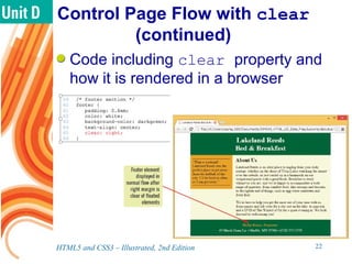 Control Page Flow with clear
(continued)
Code including clear property and
how it is rendered in a browser
HTML5 and CSS3 – Illustrated, 2nd Edition 22
 