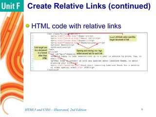 Create Relative Links (continued)
HTML code with relative links
HTML5 and CSS3 – Illustrated, 2nd Edition 9
 