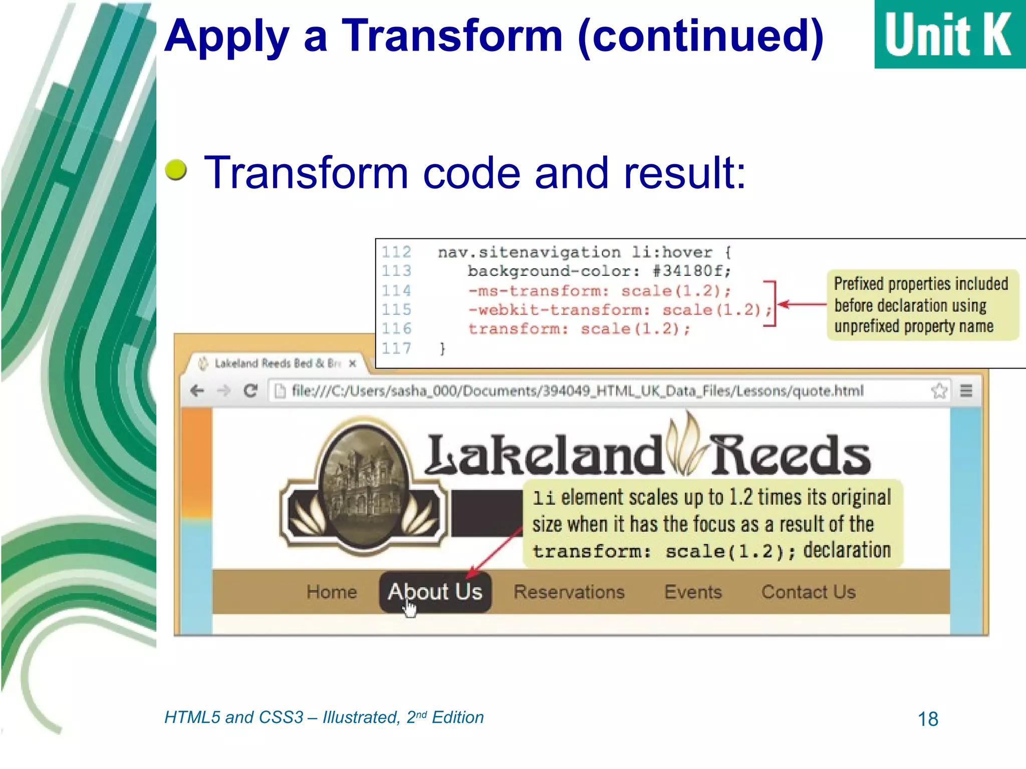 Apply a Transform (continued)
Transform code and result:
18HTML5 and CSS3 – Illustrated, 2nd
Edition
 