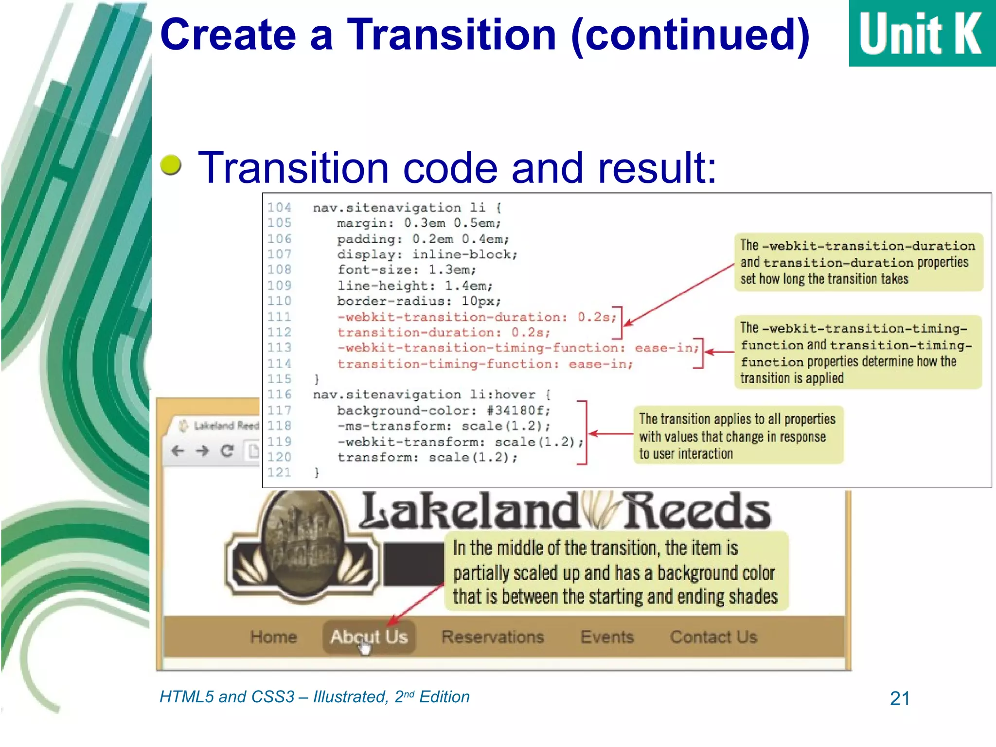 Create a Transition (continued)
Transition code and result:
21HTML5 and CSS3 – Illustrated, 2nd
Edition
 