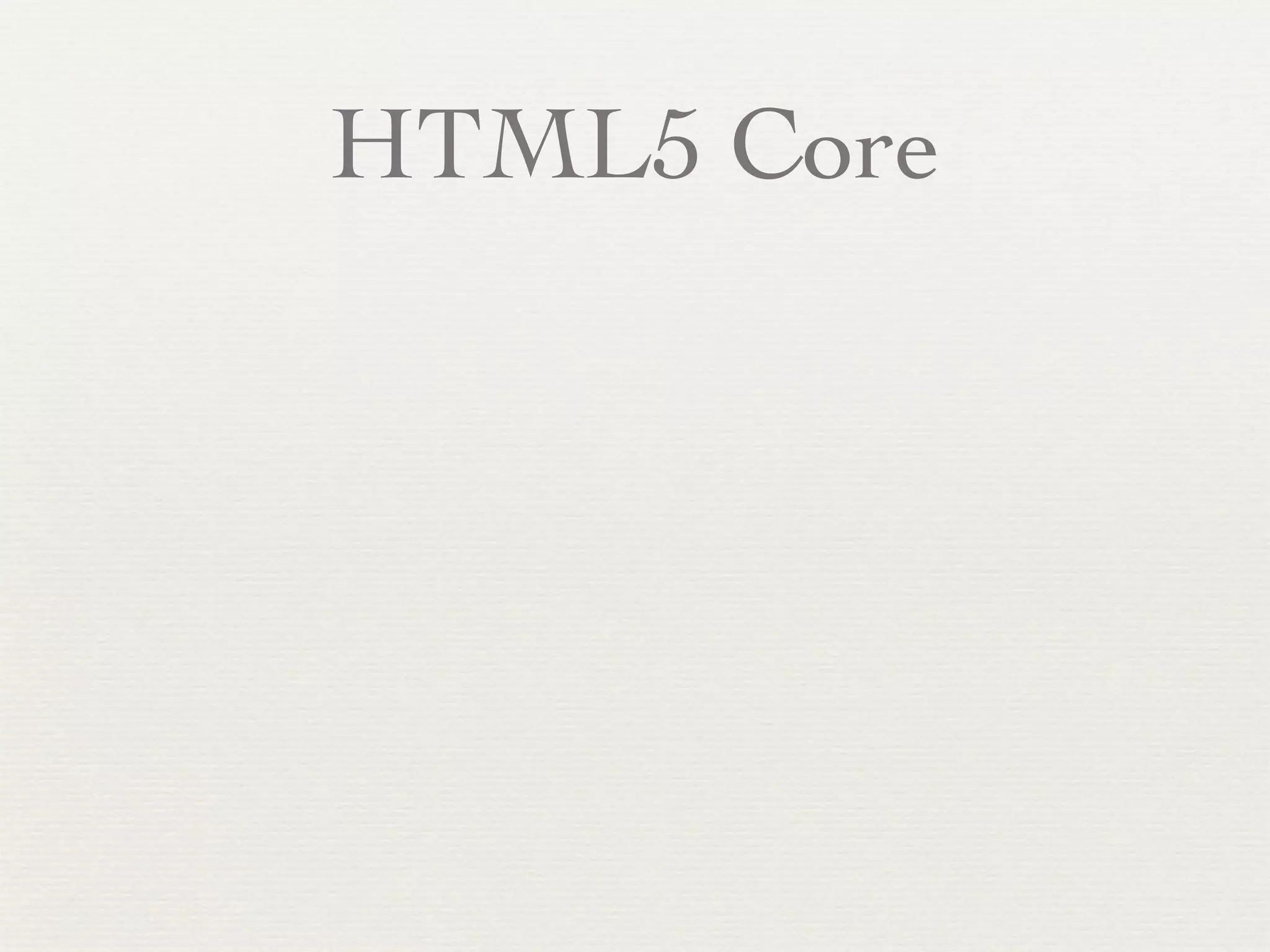 HTML5 Core
 